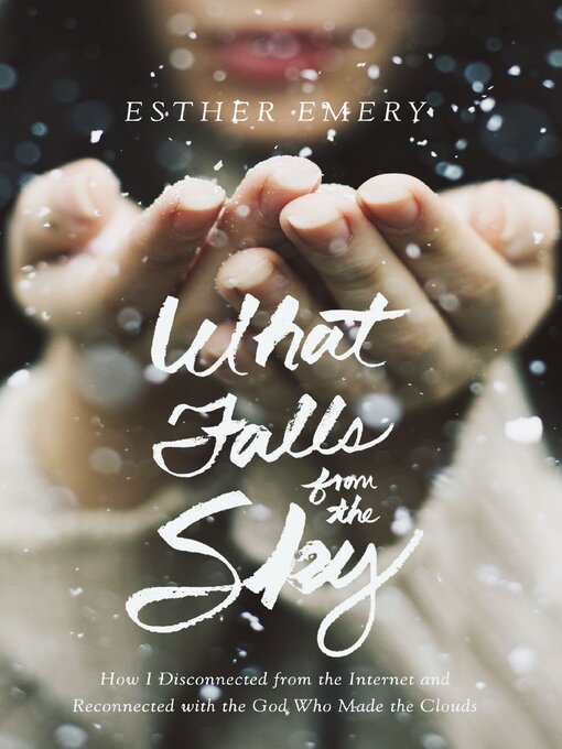 Title details for What Falls from the Sky by Esther Emery - Available